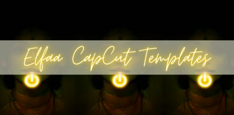 Elfaa CapCut Templates